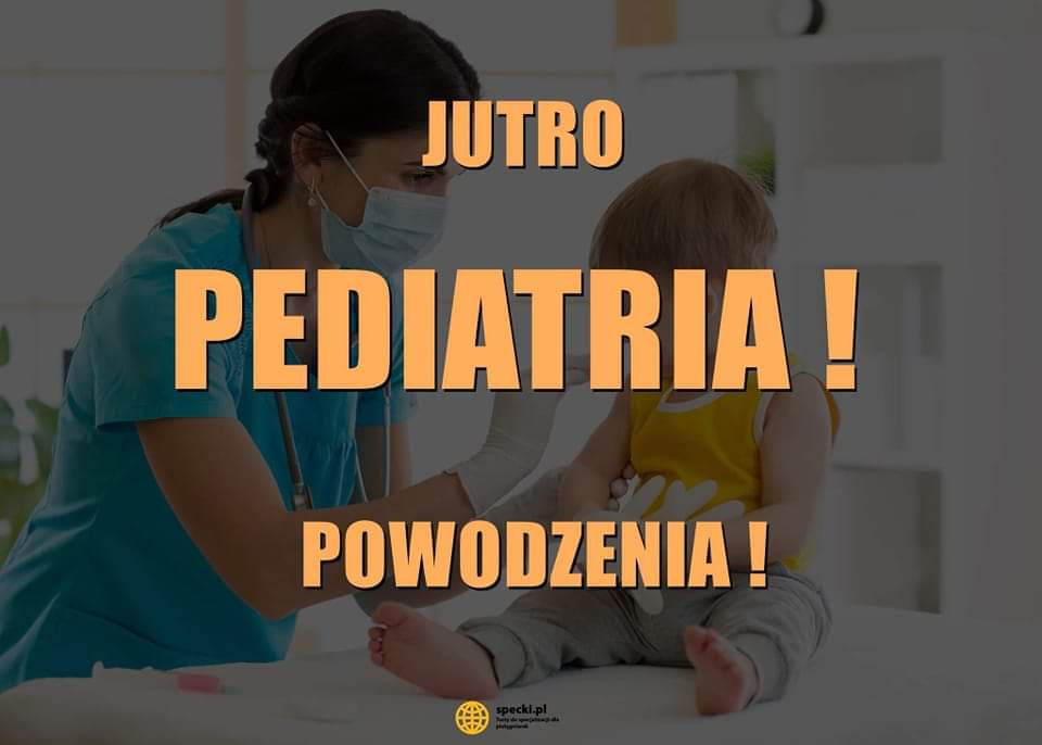 Jutro egzamin Pielęgniarstwo pediatryczne CKPPIP